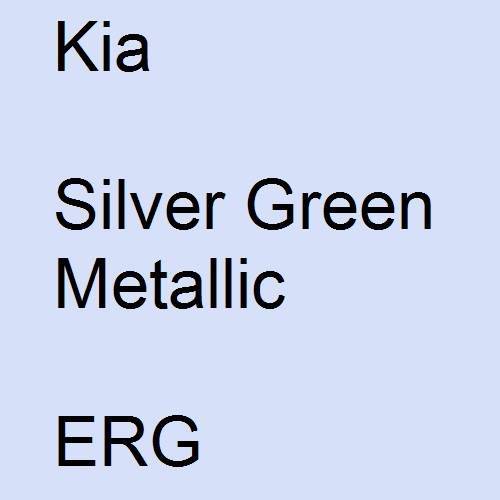 Kia, Silver Green Metallic, ERG.